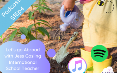 S1E4: let’s go Abroad with Jess Gosling International School Teacher