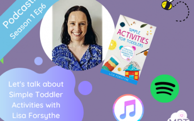 S1E6: Let’s talk about Simple Toddler Activities with Lisa Forsythe